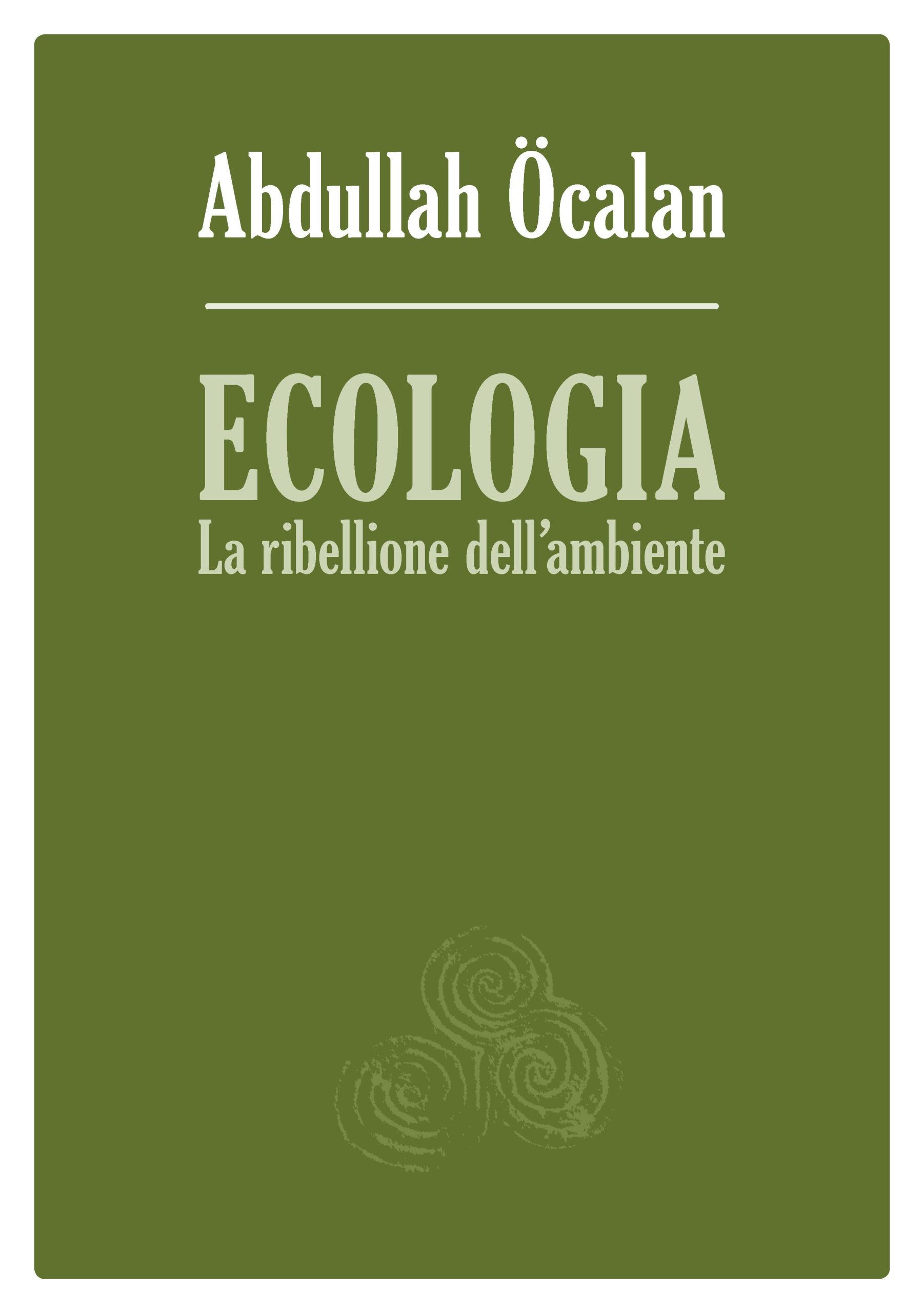 Ecologia. La ribellione dell'ambiente Book Cover