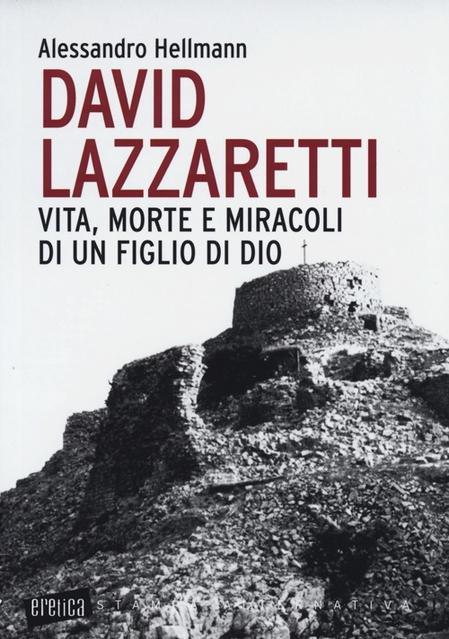 David Lazzaretti. Vita, morte e miracoli di un figlio di Dio Book Cover