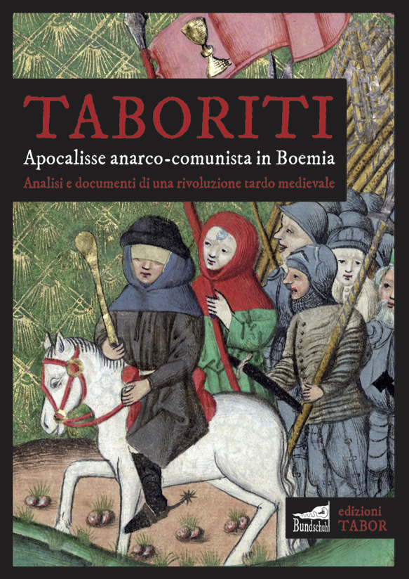 Taboriti. Apocalisse anarco-comunista in Boemia. Analisi e documenti di una rivoluzione tardo medievale Book Cover
