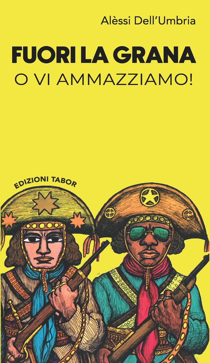 Fuori la grana o vi ammazziamo! Book Cover