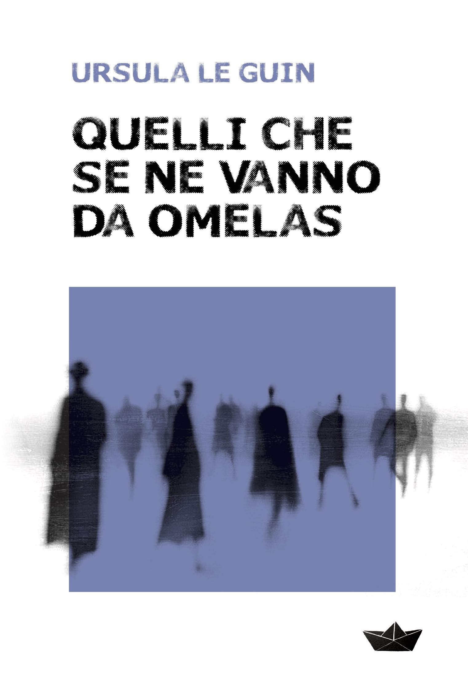 Quelli che se vanno da Omelas Book Cover